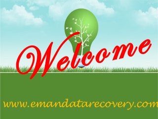 Welcome
www.emandatarecovery.com
 