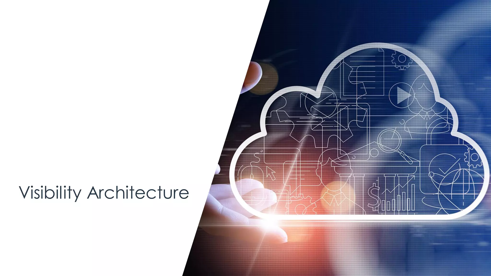 Visibility Architecture
 