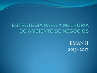 EMAN II
2013- 2017
 