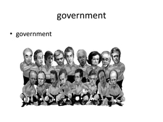 government
• government
 