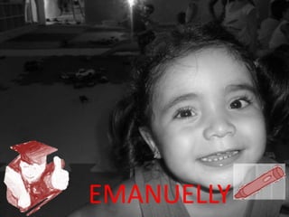 EMANUELLY
 