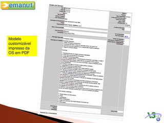 Modelo
customizável
impresso da
OS em PDF
 
