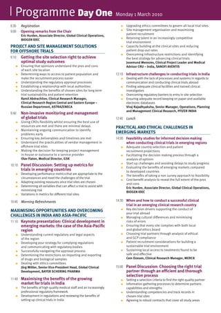 Programme day one Monday	1	March	2010
8:30   Registration                                                          ●   Upgrading	ethics	committees	to	govern	all	local	trial	sites
                                                                                 Site	management	organisation	and	maximising
9:00   Opening remarks from the Chair                                        ●
                                                                                 patient recruitment
       Eric Hurden, Associate Director, Global Clinical Operations,
                                                                             ●   Retaining	talent	in	an	increasingly	competitive
       BIOGEN IDEC
                                                                                 trial environment
PROJECT AND SITE MANAGEMENT SOLUTIONS                                        ●   Capacity	building	at	the	clinical	sites	and	reducing
FOR OFFSHORE TRIALS                                                              patient	drop-out	rates
                                                                             ●   Overcoming	infrastructure	restrictions	and	identifying
9:10 Getting the site selection right to achieve                                 the best strategy for advancing clinical trials
     optimal study outcomes                                                      Josemund Menezes, Clinical Project Leader and Medical
   ●   Ensuring	that	sponsors	understand	the	pros	and	cons                       Advisor CRU – India, SANOFI AVENTIS
       of each site location
   ●   Determining ways to access to patient population and               12:10 Infrastructure challenges in conducting trials in India
       make	the	recruitment	process	easier                                   ●   Dealing	with	the	lack	of	processes	and	systems	in	regards	to		
   ●   Understanding	the	regulatory	approval	processes                           communication and conducting clinical trials abroad
   ●   Establishing	a	relationship	with	local	authorities                    ●   Finding	adequate	clinical	facilities	and	trained	clinical	
   ●   Understanding	the	benefits	of	chosen	sites	for	long	term	                 investigators
       trial sustainability and patient retention                            ●   Overcoming	regulatory	barriers	to	entry	in	site	selection
       Ramil Abdrachitov, Clinical Research Manager,                         ●   Ensuring	adequate	record	keeping	on	paper	and	available	
       Clinical Research Region Central and Eastern Europe –                     electronic databases
       Russian Department, ASTRAzENECA                                           Viraj Rajadhyaksha, Senior Manager, Operations, Planning
                                                                                 and Management Clinical Research, PFIzER INDIA
9:40   Non-invasive monitoring and management
       of global trials                                                   12:40 Lunch
   ●   Giving	CROs	flexibility	whilst	ensuring	the	best	use	of	
       resources are met and there are minimal delays                     PRACTICAL AND ETHICAL CHALLENGES IN
       Maintaining ongoing communication to identify
                                                                          EMERGING MARKETS
   ●
       problems early
   ●   Ensuring	key	deliverables	and	timelines	are	met                    14:00 Feasibility studies for informed decision making
   ●   Understand	the	practicalities	of	vendor	management	in	                   when conducting clinical trials in emerging regions
       offshore trial sites                                                  ●   Adequate	country	selection	and	patient
   ●   Making	the	decision	for	keeping	project	management                        recruitment	projections
       in-house	or	outsource	to	a	service	provider                           ●   Facilitating	the	decision	making	process	through	a	
       Olav Flaten, Medical Director, GSK                                        analysis of options
                                                                                 Start	up	challenges	and	avoiding	delays	to	study	progress
10:10 Panel Discussion: Setting up metrics for
                                                                             ●
                                                                                 Evaluating	the	benefits	of	emerging	markets	compared
       trials in emerging countries
                                                                             ●
                                                                                 to developed countries
   ●   Developing performance metrics that are appropriate to the
                                                                             ●   The	benefits	of	taking	a	non	survey	approach	to	feasibility
       circumstances and meet the challenges of the trial
                                                                             ●   Cost	benefit	analysis	to	reveal	the	full	extent	of	the	pros	
   ●   Adapting	existing	measures	once	trial	sites	are	chosen
                                                                                 and cons
   ●   Determining all variables that can affect a trial to assist with
                                                                                 Eric Hurden, Associate Director, Global Clinical Operations,
       minimising	risk
                                                                                 BIOGEN IDEC
   ●   Variations in metrics for different trial sites

10:40 Morning Refreshments                                                14:30 When and how to conduct a successful clinical
                                                                                trial in an emerging clinical research country
                                                                                 Key	decision	drivers	supporting	the	conduct	of
MAXIMISING OPPORTUNITIES AND OVERCOMING                                      ●
                                                                                 your trial abroad
CHALLENGES IN INDIA AND ASIA-PACIFIC                                         ●   Managing cultural differences and minimising
11:10 Keynote presentation: Clinical development in                              risks	of	errors
      emerging markets: the case of the Asia-Pacific                         ●   Ensuring	that	every	site	complies	with	both	local
      region                                                                     and global ethics board
   ●   Understanding	current	regulatory	and	legal	aspects                    ●   Choosing	trial	partners	through	analysis	of	ethical
       of the region                                                             and	GCP	compliance
   ●   Developing your strategy for complying regulations                    ●   Patient recruitment considerations for building a
       and communicating with regulatory bodies                                  sustainable trial environment
   ●   Successfully	navigating	the	approval	process                          ●   Sustaining	local	access	to	treatments	found	to	be
   ●   Determining	the	restrictions	on	importing	and	exporting                   safe and effective
       of drugs and biological samples                                           Cem Ozesen, Clinical Research Manager, MERCK
   ●   Dealing with ethics committees
       Jörg Möller, Senior Vice-President Head, Global Clinical           15:00 Panel Discussion: Choosing the right trial
       Development, BAyER SCHERING PHARMA                                        partner through an efficient and thorough
                                                                                 selection process
11:40 Maximising the benefits of the growing                                 ●   Setting	a	selection	criteria	to	find	the	right	quality	partner
       market for trials in India                                            ●   Information gathering processes to determine partners
   ●   The	benefits	of	high	quality	medical	staff	and	an	increasingly	           capabilities and strengths
       professional	regulatory	framework                                     ●   Understanding	competencies	and	track	records	in
   ●   Development in regulations and reviewing the benefits of                  chosen trial sites
       setting up clinical trials in India                                   ●   Agreeing	to	robust	contracts	that	cover	all	study	areas
 
