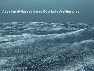 Adoption of Hadoop-based Data Lake Architectures
Slide 7 © 2015 Enterprise Management Associates, Inc.
 
