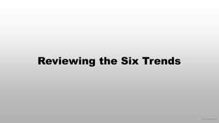 © 2015 eMarketer Inc.
Reviewing the Six Trends
 