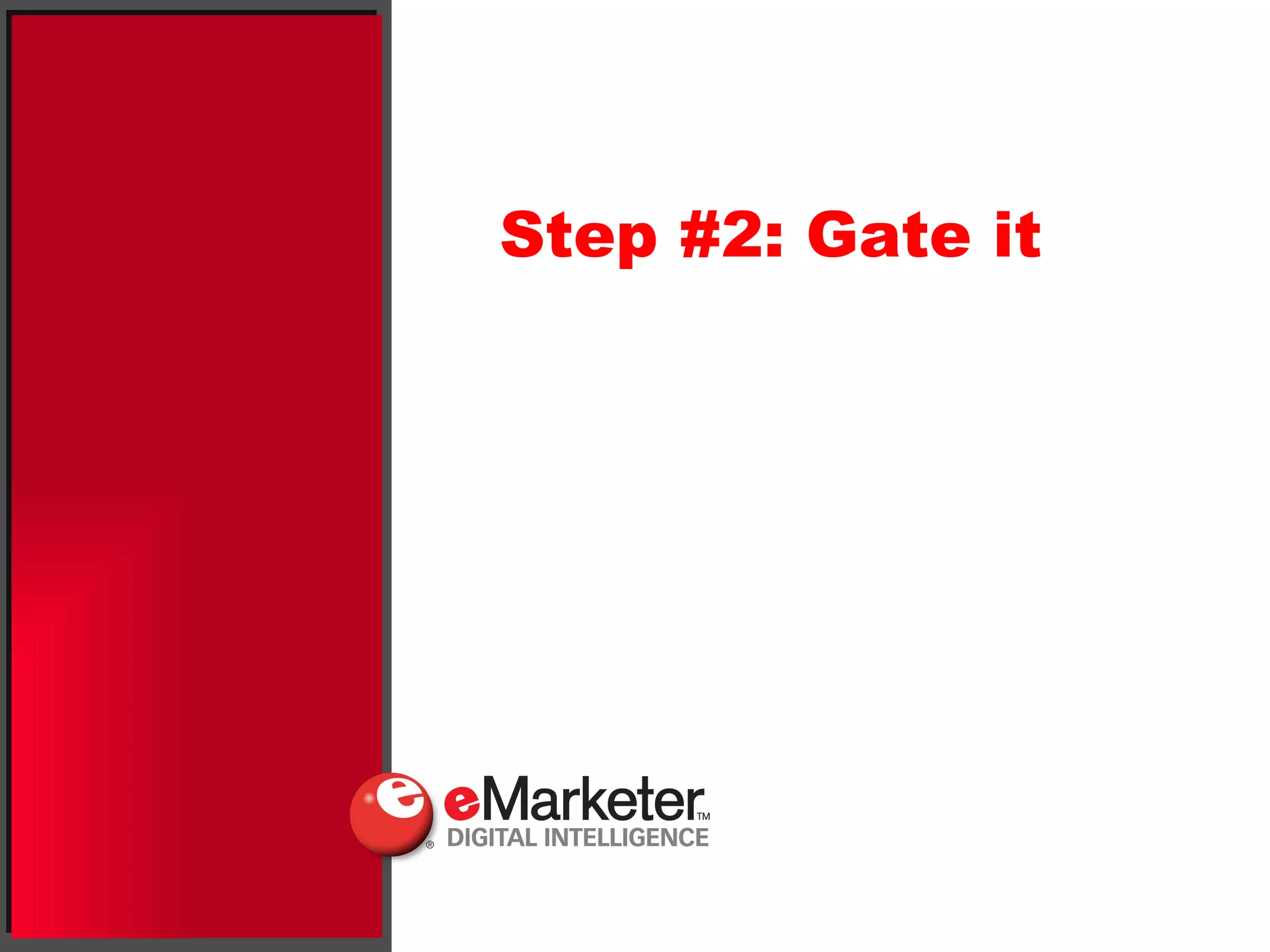 Step #2: Gate it 