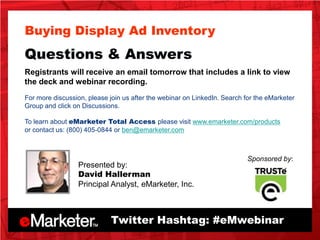 What is an ad exchange?A hub through which ad networks, and some large advertisers or agencies, can trade inventory within a single central marketplace