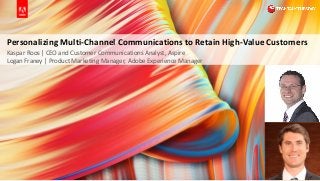 Tech Talk Tuesday: Personalizing Multi-Channel Communications to Retain High-Value Customers Slide 2