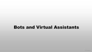 © 2016 eMarketer Inc.
Bots and Virtual Assistants
 