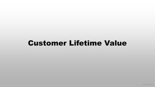 © 2016 eMarketer Inc.
Customer Lifetime Value
 