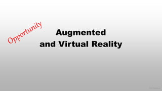© 2017 eMarketer Inc.
Augmented
and Virtual Reality
 