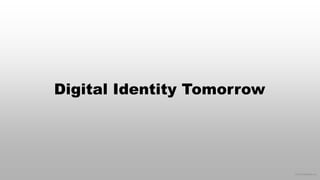 © 2015 eMarketer Inc.
Digital Identity Tomorrow
 