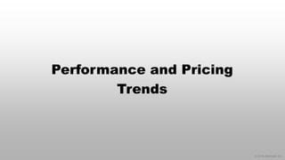 © 2014 eMarketer Inc.
Performance and Pricing
Trends
 