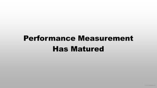 © 2016 eMarketer Inc.
Performance Measurement
Has Matured
 