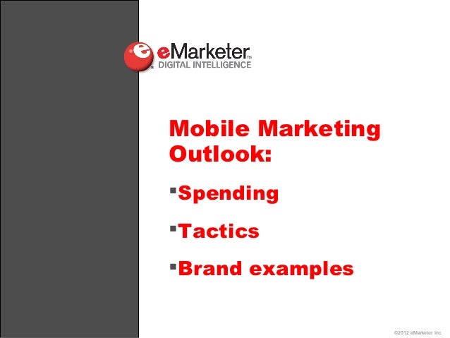eMarketer Webinar: Mobile Marketing Trends, Insights and ...