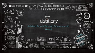 Building Brands Through Programmatic
02.12.15
 