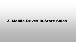 © 2016 eMarketer Inc.
3. Mobile Drives In-Store Sales
 