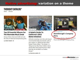 Native advertising: variation on a theme




                                     ©2012 eMarketer Inc.
 