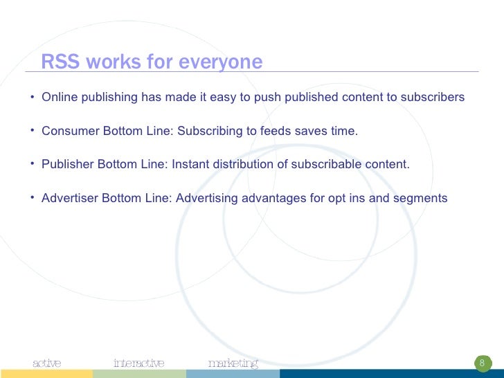 RSS works for everyone <ul><li>Online publishing has made it easy to push published content to subscribers </li></ul><ul><...