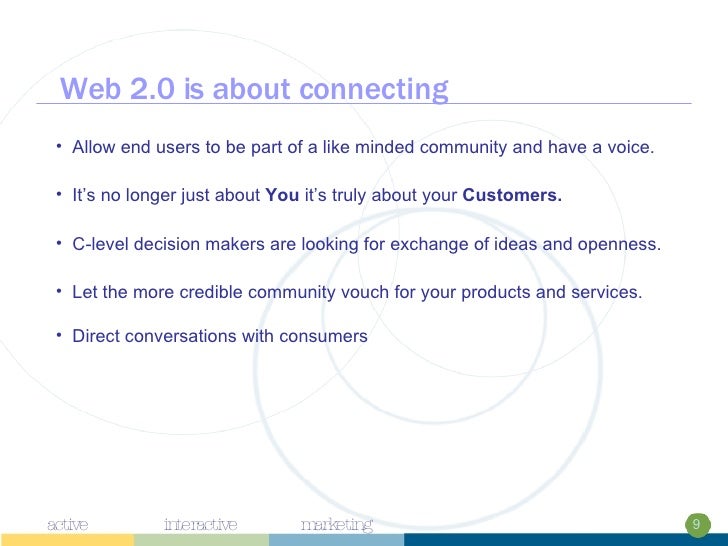 Web 2.0 is about connecting <ul><li>Allow end users to be part of a like minded community and have a voice. </li></ul><ul>...