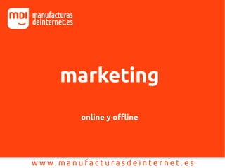 marketing
online y offline
 