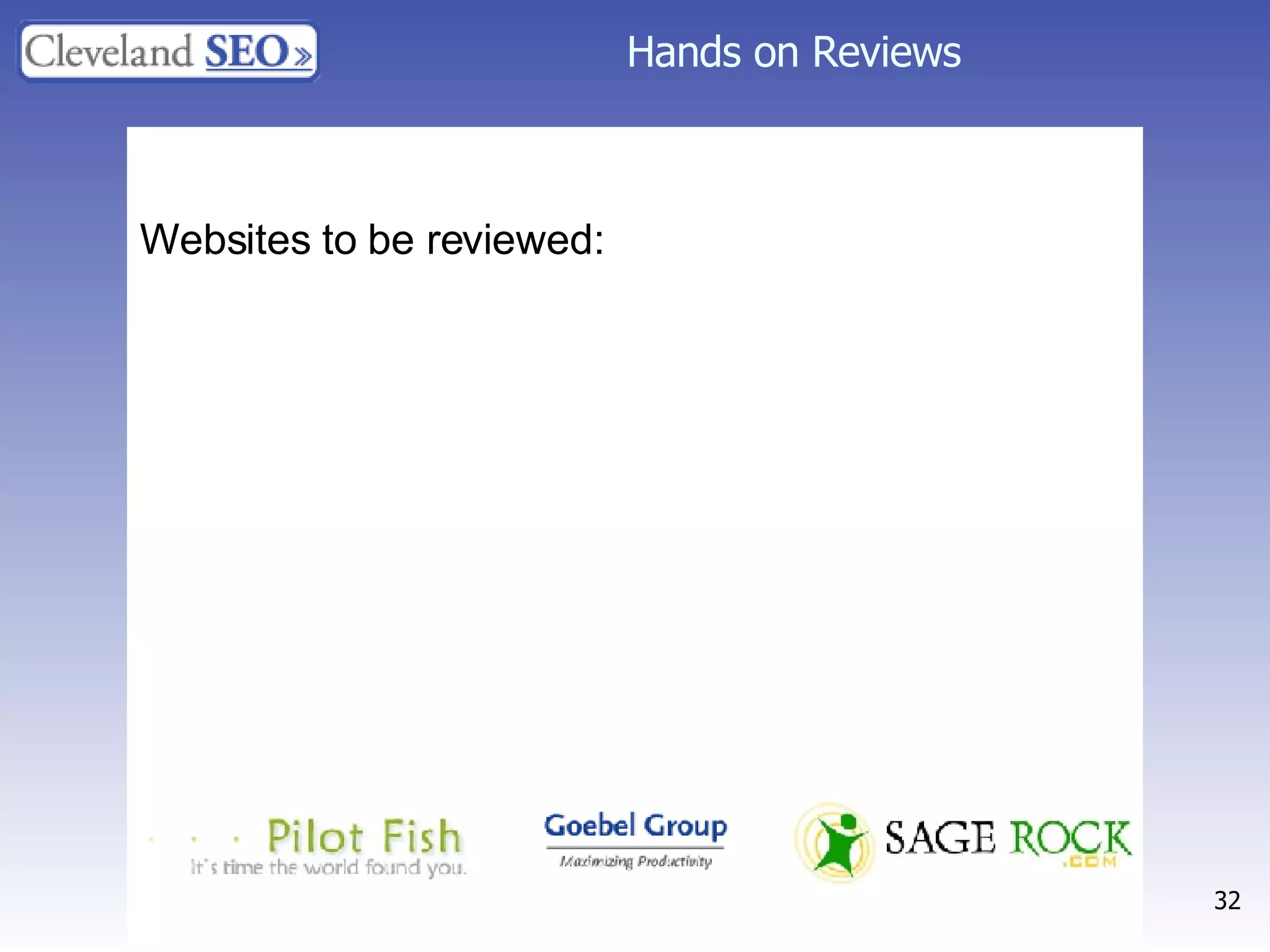 Hands on Reviews Websites to be reviewed: 