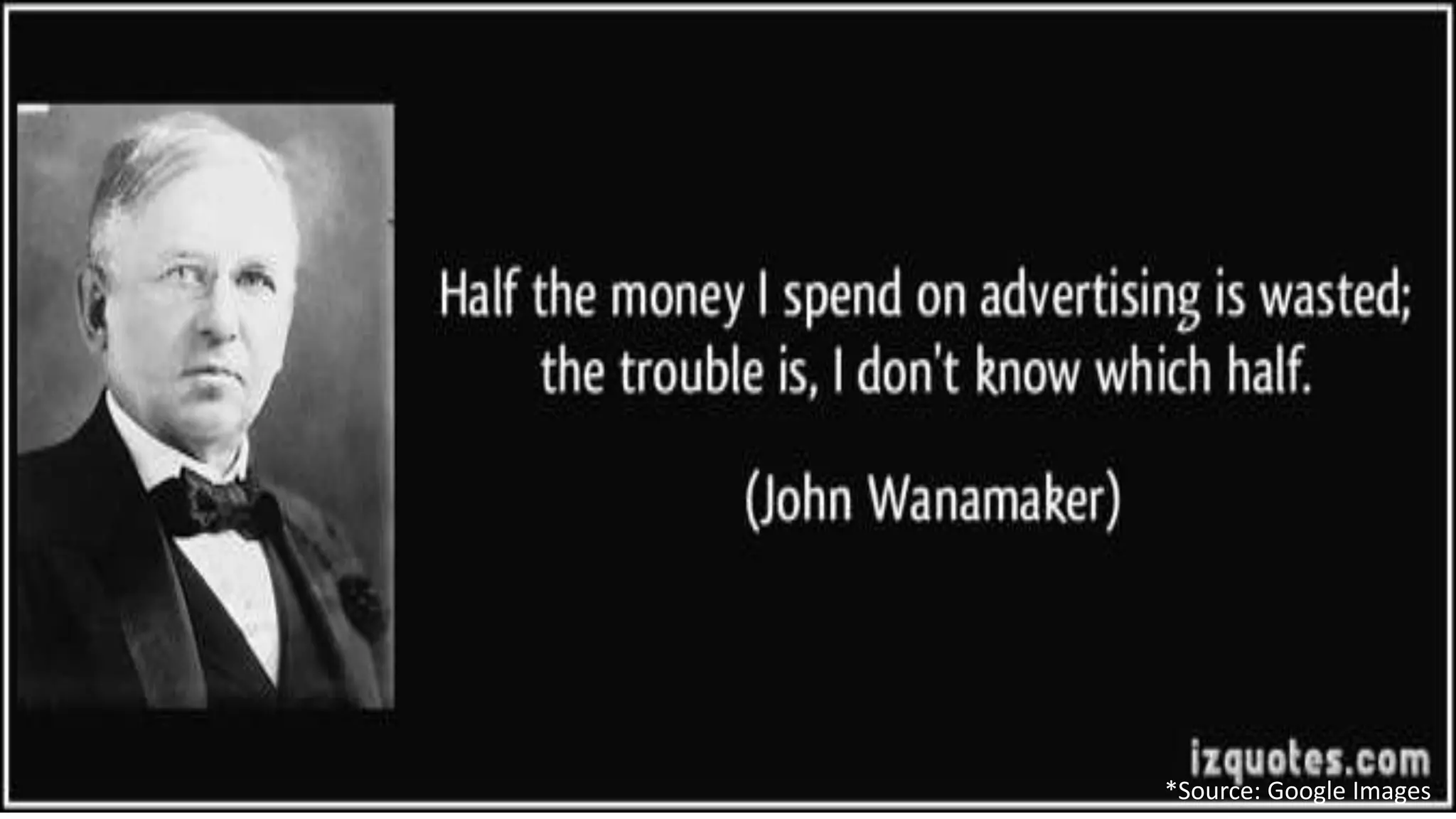 *Source: Google Images
 