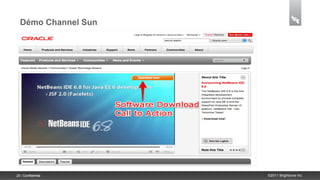Démo Channel Sun




28 | Confidential    ©2011 Brightcove Inc.
 