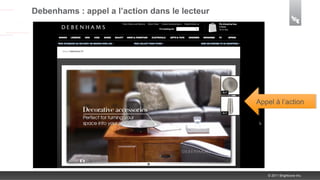 Debenhams : appel a l’action dans le lecteur




                                               Appel à l’action




                                                  © 2011 Brightcove Inc.
 