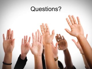 Questions? 
 