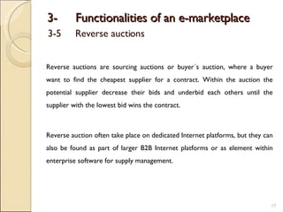 <ul><li>Reverse auctions are sourcing auctions or buyer´s auction, where a buyer want to find the cheapest supplier for a ...
