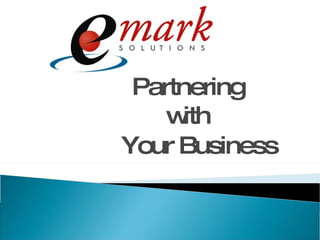 Partnering  with  Your Business 