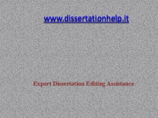 www.dissertationhelp.it
Expert Dissertation Editing Assistance
 