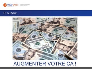 Et surtout…

AUGMENTER VOTRE CA !

 