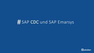#SAP CDC und SAP Emarsys
 