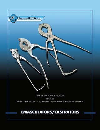Emasculator - An emasculator is a tool used in the castration of livestock