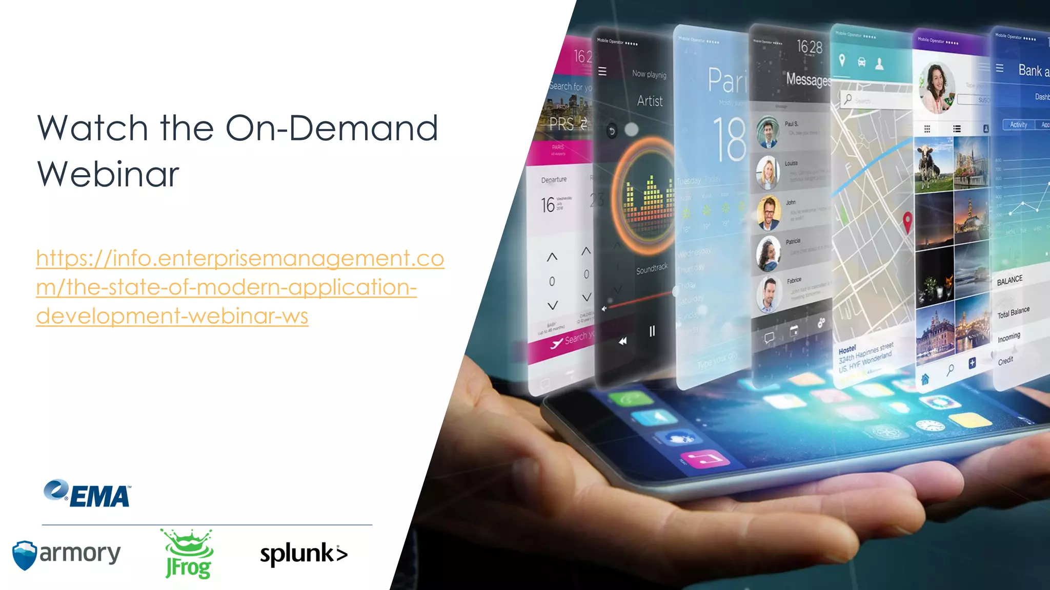 Watch the On-Demand
Webinar
https://info.enterprisemanagement.co
m/the-state-of-modern-application-
development-webinar-ws
 