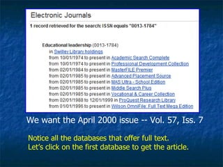 We want the April 2000 issue -- Vol. 57, Iss. 7  Notice all the databases that offer full text. Let’s click on the first database to get the article.  