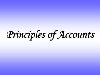 Principles of Accounts
 