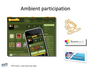 Ambient participation 