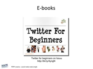 E-books Twitter for beginners on Issuu http://bit.ly/4yngN  