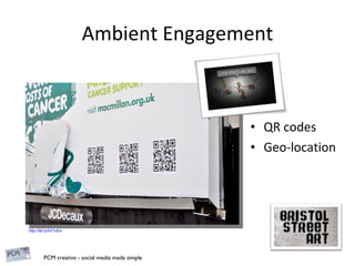 Ambient Engagement QR codes Geo-location http://bit.ly/b71cEe   