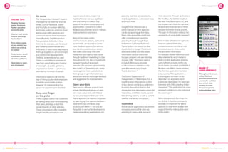 Online engagement                                                                                                                                                                                   Online engagement




                                Go social                                experiences of riders, insight that        planners, real-time arrival websites,       more attractive. Through applications
         Online Tips            The Transportation Research Board is     might otherwise cost you significant       mobile applications, customized maps        like NextBus, city dwellers in places
                                investigating the potential of social    time and money to collect. Stay            and much more.                              like New York, Washington, D.C. and
         Register domain
         name, Facebook,        media, such as Facebook, Twitter         aware of the online conversation and                                                   Los Angeles can check the real-time
         Twitter and other      and YouTube, to increase ridership,      opportunities it presents to collect       Google Transit directions are a             location and projected arrival times
         accounts early         reach new audiences, promote closer      feedback and promote service changes,      prime example of what agencies              of buses from their mobile phones.
                                relationships with customers and         improvements or extensions.                can do by opening up their data.            This type of information reduces the
         Monitor local online
                                communicate real-time information                                                   Many cities around the world now            uncertainty of using public transport.
         forums and blogs
         for feedback           more efficiently. The Metropolitan       Many of the newer online                   offer comprehensive transit trip
                                Transportation Authority in New          communications options, particularly       planning through Google Maps.               Even in cities where transit agencies
         Post online copies                                              social media, can be used to create        In Northern California, Redwood             have not opened their data,
                                York City, for example, uses Facebook
         of any printed item
                                and Twitter to communicate with          more feedback systems. Sometimes           Transit System combined the data            entrepreneurs are coming up with
         riders can pick-up
         in-system              thousands of riders every day, keeping   your existing customers can attract        it submitted to Google Transit, with        innovative ways to share public
                                them up to speed on service changes      new riders more easily with new            additional mobile and web-based             transportation information.
         Keep names, brand                                               media than your agency ever could          information services and a new              For example, Mobile 4 Mumbai used
                                and construction developments.
         consistent across
                                Similarly, Johannesburg has used         through traditional marketing. In cities   bus pass program and saw ridership          data collected by social media to
         all online platforms
                                Twitter as a medium to promote its       throughout the U.S., fans of sustainable   increase 30%.15 The transit agency          build a mobile application allowing
         Open data to users     new high-speed rail system, hosting      transport have built grassroots            in Duluth, Minnesota recorded               users to find bus routes in the city.
         and developers         a “tweetup” — a public gathering         networks of supporters, epitomized by      a 12% increase in ridership in the          Social media consultant and Mobile 4
                                organized on Twitter — which was         New York City’s Streetsblog.org. Some      year after introducing Google               Mumbai user Moksh Juneja explains          Make It
                                attended by hundreds of people.          transit agencies have capitalized on       Transit directions.16                       that the new application has been          user-friendly
                                                                         these groups to get information out                                                    a big success, “This application is        Throughout American
                                Often transit agencies fall into the     about new services and to get feedback     The District Department of                  a blessing and we need not be              cities, Nextbus
                                                                         and suggestions for improvements.          Transportation in Washington, D.C. is       dependant on anyone to reach               provides smartphone
                                trap of hiring a junior-level employee
                                                                                                                                                                                                           users with real-time
                                to set the social media strategy.                                                   installing large informational screens      a particular destination,” he said in an
                                                                                                                                                                                                           bus arrival data,
                                However, it’s important that this        Open your data                             in bus stations and at busy pedestrian      interview with DNA, a leading Indian       making it easier
                                person be experienced in the field.      Open source software projects have         locations throughout the city that          newspaper. “This application has given     for passengers to
                                                                         proven that informal groups of users       display real-time information about the     renewed confidence to the individual       schedule their trips.
                                Keep your finger                         can create useful tools with little or     nearest bus and Metro routes, car and       bus passengers.”
                                on the pulse                             no resources beyond their own time.        bike sharing stations, as well as current
                                There’s a great chance that customers    Transit agencies can harness this power    weather and service disruptions.            While entrepreneurs like those that
                                are talking about your service among     by opening up their operational data —                                                 run Mobile 4 Mumbai continue to
                                their peers, on blogs, e-mail lists,     travel times, bus schedules, stop          Go mobile                                   innovate, it’s important for transit
                                social networks or other websites.       locations, GPS feeds — not only for        Mobile phone applications are another       agencies to view them as allies and
                                These conversations offer invaluable     the public to see but for developers to    innovative practice that cities are         support them by making data open
                                insight into the perceptions and         create extraordinary applications: trip    adopting to make public transport           to the public.




46 EMBARQ From Here to There                                                                                                                                                                                 EMBARQ From Here to There 47
 