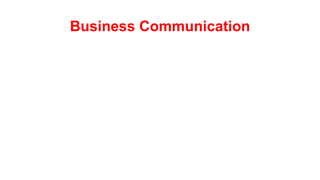 Business Communication
 