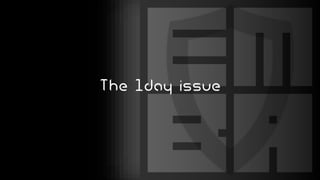 The 1day issue
 