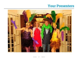 Your Presenters
2
 
