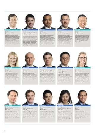 6
Ben Hurdis
Australian
Independent Consultant
Evolution Partners
Sydney, Australia
Multilingual consultant with extensive
experience of advising global private equity
and corporate clients. Strong background
in the financial services, private banking,
energy and FMCG sectors across
Australasia and Europe. Cross-sector and
multinational expertise in leading projects
focused on private equity acquisition
advisory, portfolio improvement and growth
strategies.
Jonathan Hurst
American
Innovative Financing / Debt Management
Policy Director
Texas Department of Transportation
Austin, USA
Cross-functional policy and political expert
in areas such as water, energy, economic
development and healthcare. Extensive
experience in crisis management and
strategic communications. Responsible for
overseeing more than 150 government
entities. Accomplished objectives through
strategic management, comprehensive
initiatives and legislation. Responsible for
the development of state budgets of more
than US$180bn, working in collaboration
with elected officials.
Saket Jain
American
Senior Associate
Booz Allen Hamilton
Washington DC, USA
Senior management professional with a
strong background in business
development, IT strategy and innovation.
Extensive experience of leading large-scale
technology and change management
initiatives for Fortune 100 corporations and
government agencies. Cross-functional
and cross-sector management consulting
expertise developed through working with
global corporations.
Ibrahim Jaridi
Moroccan
Regional Director
Pizzorno Environment Group
Marrakech, Morocco
Highly experienced senior manager.
Proven expertise in bidding for government
tenders and building successful new
business operations. Specialist knowledge
of logistics and operations management.
Extensive experience of managing
relationships with elected officials and
town planners in challenging political
environments. Currently responsible for
leading a large workforce.
Keita Kanda
Japanese
Manager
Dai-ichi Life Insurance
Hong Kong, China
Highly experienced insurance professional.
Strong background in regulatory and legal
fields. Currently responsible for facilitating
M&A activities in the Asia Pacific region.
Leading research initiatives across the
region for both organic and inorganic
growth strategies.
Emily Kerschner
American
Account Manager
O&M Partners
New York, USA
Highly skilled marketing and investor
relations professional. Experience in
mining and energy companies with
specific expertise in creative problem
solving. Focused on penetrating analysis,
simplifying and communicating the
essentials of complex issues, and
implementing constructive change.
Didzis Kirstuks
Latvian
Real Estate and Expansion Director
RIMI Latvia
Riga, Latvia
Highly skilled retail and real estate
professional. Experience of managing the
expansion of a leading Nordic food retailer
into the Eastern European market. Leading
store network planning, investment
projects and technical operations for a
€574m retail company in Latvia.
Julius Kondratas
Lithuanian
Board Member / Underwriting Director
Lietuvos Draudimas (part of RSA Group)
Vilnius, Lithuania
Senior finance executive with expertise in
managing complex turnaround projects.
Key achievements include a sales channel
growth of 300% over four years and an
increase of company profits during the
financial crisis. Previously designed
advanced reinsurance schemes and
launched new products in the early stages
of the Lithuanian insurance market.
Implemented international best practice.
Kc Kong
Taiwanese / American
Senior Manager, Sales and Marketing /
Co-founder
NeuroNexus Technologies
Ann Arbor, USA
Entrepreneur with a strong technical
background in engineering, R&D and
product design. Extensive cross-functional
leadership experience in start-up
environments. Successfully grew a
biotechnology start-up to acquisition.
Developed a premium brand with a
tailored product line and marketing
strategy.
Marianthi Koukouvinos
Swedish
Independent Consultant
Private enterprise
Zurich, Switzerland
Experienced executive currently working
within a new investment management
venture. Responsible for managing high
net worth individuals direct investments
into companies. Previously created,
managed and led all M&A activities for a
network of more than 200 limited partners
in Europe, on behalf of a venture capital
firm. Participated in the women’s
basketball team in the 2004 Olympics.
Vincent Lambert
French
Manager, Engineering and Technology
Walt Disney Television
Tokyo, Japan
Multilingual manager with extensive
cross-functional experience in the
television industry. Currently leading a
technical team responsible for seamless
24/7 multi-channel broadcast. Previously
established the MEA sales channels for a
Japanese manufacturer, leading to a
three-fold increase in sales over a two year
period.
David Lebovitz
American
Associate
JP Morgan Asset Management
London, UK
Global market strategy expert within one of
the largest asset managers in the UK.
Responsible for helping to construct a
quarterly guide to the markets. Extensive
experience of liaising with clients and
assisting in the training of new employees.
Focused on working to expand the team
globally.
JungSup Lee
Canadian
Account Manager, Capital Markets
Infusion
New York, USA
Business technology professional. Highly
skilled in business development and client
relationship management. Strong
background in application design and
software development. Extensive
experience of programme management,
cross-functional team management and
business analysis.
Serena Fang Li
Chinese
Executive Director
China National Culture & Art Company
Beijing, China
Head of the art selection department for
the biggest Chinese state-owned enterprise
in culture and art. Responsible for leading
daily operations and business functions
across 20 countries. Extensive experience
in developing, approving and coordinating
the international trade of works of art,
exhibitions and artistic performances.
Manages a global art budget of US$30m
per annum.
Dave Lincoln
American
Director, Research
Wealth-X
London, UK
Research professional with
cross-functional experience in the
information services industry. Co-built a
wealth research start-up venture from a
single location to six offices with more than
150 researchers across Asia, Europe and
the US. Currently oversees the wealth
market forecasting and advisory
businesses.
 