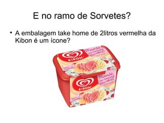 E no ramo de Sorvetes?

A embalagem take home de 2litros vermelha da
Kibon é um ícone?
 