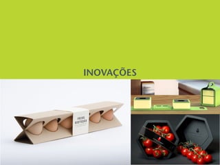 INOVAÇÕES
 
