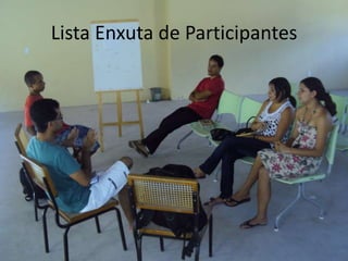 Lista Enxuta de Participantes
 
